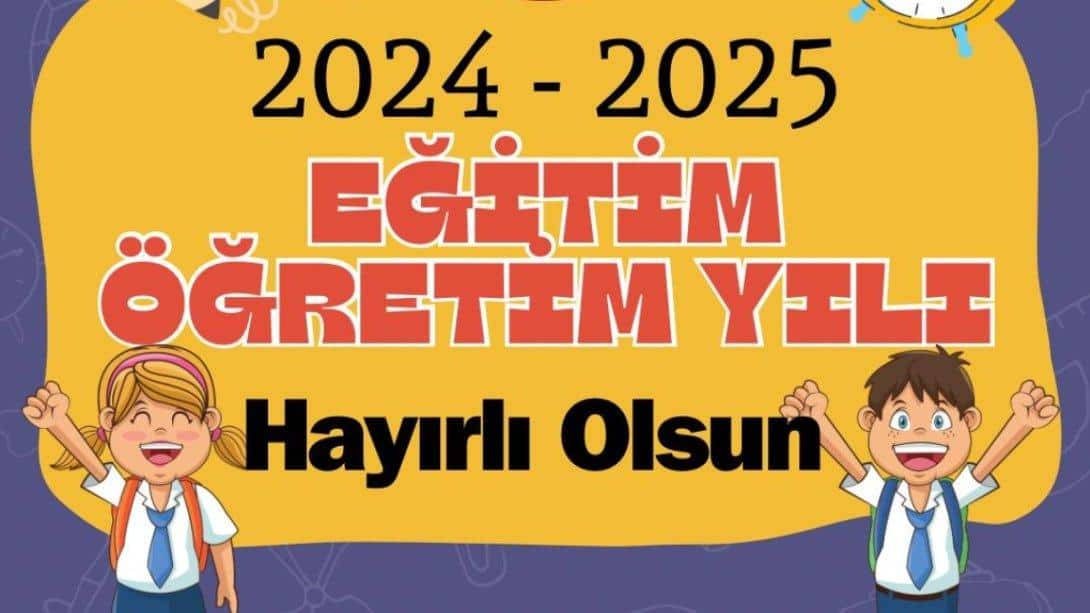 Yeni Eğitim- Öğretim Yılımız Hayırlı Olsun!